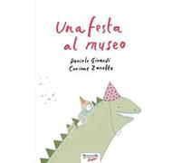 Una festa al museo. Ediz. a colori