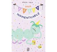 Una festa indimenticabile
