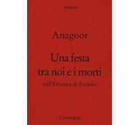Una festa tra noi e i morti. Sull'Orestea di Eschilo