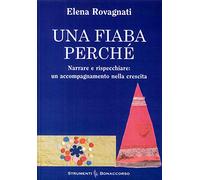 Una fiaba perché. Narrare e rispecchiare: un accompagnamento nella crescita