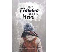 Una Fiamma nella neve
