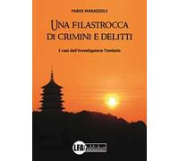 Una filastrocca di crimini e delitti. I casi dell'investigatore Tombolo