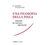 Una filosofia della piega. Saggio su Gilles Deleuze