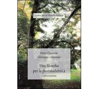 Una filosofia per la postmodernità. Conversazione