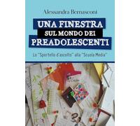 Una finestra sul mondo dei preadolescenti di Alessandra Bernasconi, 2018, Youc
