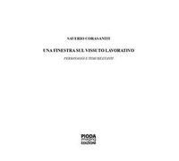 Una finestra sul vissuto lavorativo. Personaggi e temi rilevanti