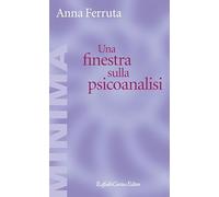 Libri Anna Ferruta - Una Finestra Sulla Psicoanalisi