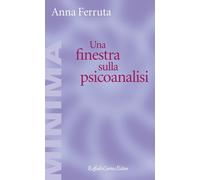 Una finestra sulla psicoanalisi [Paperback] [Oct 18, 2024] Ferruta, Anna