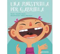Una finestrella per Gabriella. Ediz. illustrata