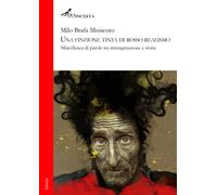 Una finzione tinta di rosso realismo. Miscellanea di parole tra immaginazi...