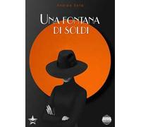 Andrea Rota – Una fontana di soldi – Argentovivo – 2022