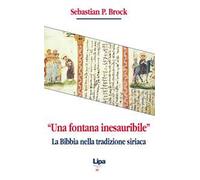 «Una fontana inesauribile». La Bibbia nella tradizione siriaca