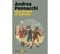 UNA FORESTA DI SCIMMIE - PENNACCHI ANDREA - Marsilio
