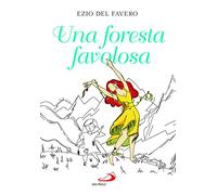 Una foresta favolosa