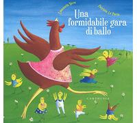 Emanuela Nava, Patrizia La Porta – Una formidabile gara di ballo – Ediz. a colori