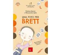 Una foto per Brett. Ediz. a colori. Con audiolibro