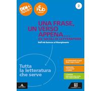 Una frase, un verso appena... Tutta la letteratura che serve. Per le Scuole superiori. Con e-book. Con espansione online. Dall'età barocca al Risorgimento (Vol. 2)