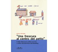 «Una frescura al centro del petto». L'albo illustrato nella cresc