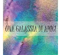 Una galassia di amici