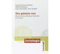 Una galassia rosa. Ricerche sulla letteratura femminile di consumo