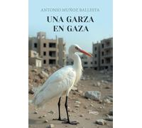 Una garza en Gaza