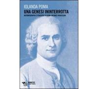 Una genesi ininterrotta. Autobiografia e pensiero in Jean-Jacques Rousseau