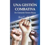 Una Gestión Combativa