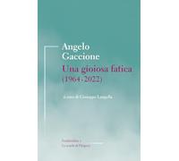 Una gioiosa fatica (1964-2022)