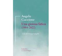 Una gioiosa fatica (1964-2022)