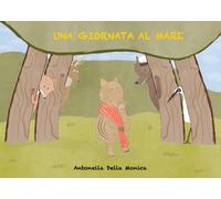 Una giornata al mare di Antonella Della Monica, 2020, Youcanprint
