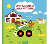 Una giornata alla fattoria. Ediz. a colori. Con gadget