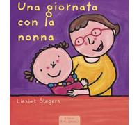 Una giornata con la nonna – Ediz. illustrata – Clavis