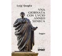 Una giornata con Lucio Anneo Seneca