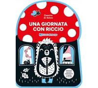 Una giornata con Riccio. Casette di feltro. Ediz. a colori