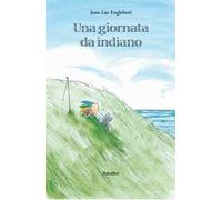Una giornata da indiano. Ediz. a colori