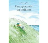 Una giornata da indiano. Ediz. a colori