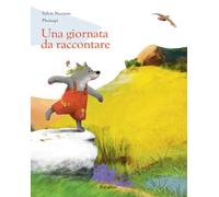 Una giornata da raccontare. Ediz. a colori