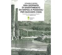 Una giornata di divertimento da Napoli a Pozzuoli per Succavo (1833)
