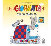 Una giornata di Giulio Coniglio. Nuova ediz.