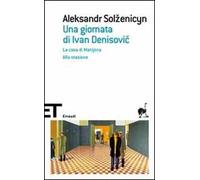 Una giornata di Ivan Denisovic-La casa di Matrjona-Alla stazione