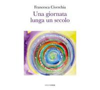 Una giornata lunga un secolo