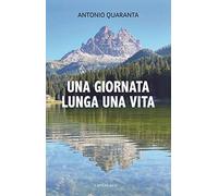 Una giornata lunga una vita