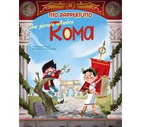 Una giornata nell'antica Roma. Tito dappertutto