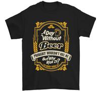 Una Giornata Senza Birra? Maglietta Divertente Uomo 100% Cotone