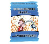 Una giornata senza...smartphone!