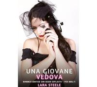 Una Giovane Vedova: Romanzo Erotico con Sesso Esplicito - per Adulti