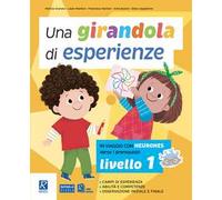 Una girandola di esperienze. Vol. 1