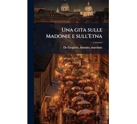 Una gita sulle Madonie e sull'Etna