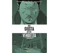 Una giusta sete di vendetta. Vol. 1