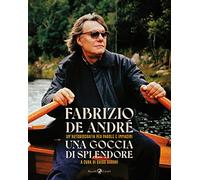 Libri De AndrÃ© Fabrizio - Una Goccia Di Splendore. Un'autobiografia Per Parole
